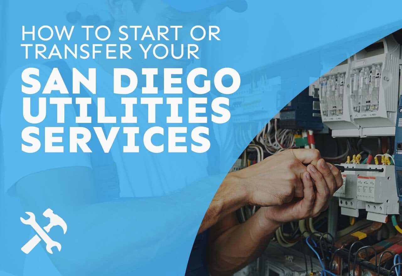 How to Start or Transfer Your San Diego Utilities Services